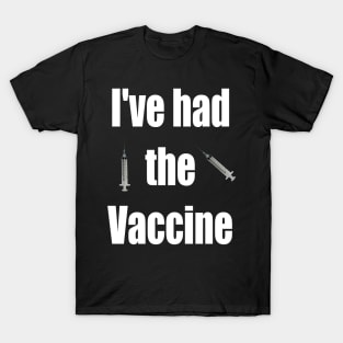 virus free I had the Vaccine T-Shirt